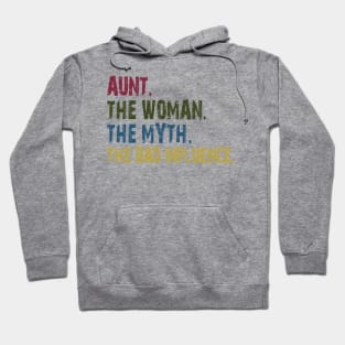 aunt the woman the myth the bad influence Hoodie